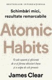 Atomic Habits. Schimbari mici, rezultate remarcabile - James Clear