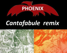 Phoenix - Cantafabule remix 1998 (album nelansat) foto