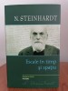 Nicolae Steinhardt, Escale &icirc;n timp și spațiu