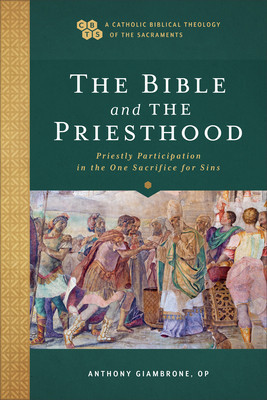 Bible and the Priesthood: Priestly Participation in the One Sacrifice for Sins foto