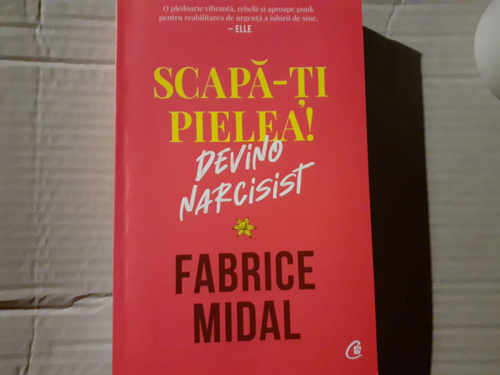SCAPA-TI PIELEA ! DEVINO NARCISIST - FABRICE MIDAL, CURTEA VECHE 2020, 155 P