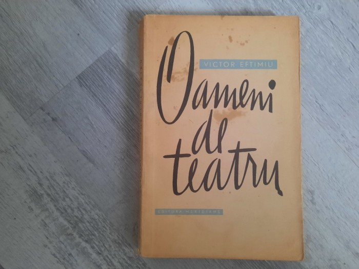 Oameni de teatru de Victor Eftimiu