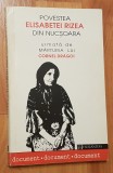 Povestea Elisabetei Rizea din Nucsoara urmata de Marturia lui Cornel Dragoi, Humanitas