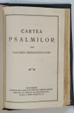 NOUL TESTAMENT AL DOMNULUI NOSTRU ISUS HRISTOS / CARTEA PSALMILOR SAU PSALTIREA IMPARATULUI DAVID , 1936 *FORMAT REDUS