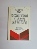 Scriitori, cărți, reviste &ndash; Aut. Dumitru Micu, Ed. Eminescu, 1980