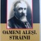 OAMENI ALESI , STRAINII de ION SIMIONESCU , 2018