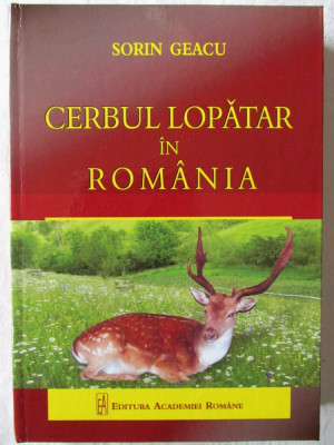 &amp;quot;CERBUL LOPATAR IN ROMANIA&amp;quot;, Sorin Geacu, 2012. Cu dedicatie si autograf foto