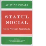 Statul social. Teorie, provocari, reconstructie - Aristide Cioaba