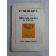 PROBLEME de patologie comparata - TULBURARI GENETICE LA ANIMALE - Simpozion Timisoara 1968