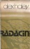 Radacini - Alex Haley