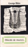 Carte George Balan - Dincolo de muzica... Editura Pentru Literatura, 323 pagini, 1967, brosata, 13x20 cm, romana