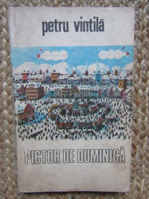 PETRU VINTILA - PICTOR DE DUMINICA, 1983 foto