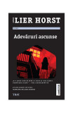 Adevăruri ascunse - Paperback - J&oslash;rn Lier Horst - Trei, 2021