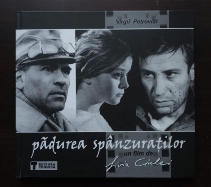 Virgil Petrovici - Pădurea sp&acirc;nzuraților, un film de Liviu Ciulei