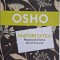 Maturitatea. Responsabilitatea de a fi tu insuti &ndash; Osho
