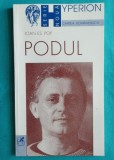 Ioan Es Pop &ndash; Podul ( antologie )
