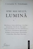 Spre Mai Multa Lumina - Constantin N. Strachinaru, Fides 1999, Roman, Beletristica, 159 pagini