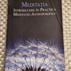 Meditatia introducere in practica meditatiei antroposofice H. Zimmermann