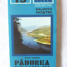 Colectia MUNTII NOSTRI: "PADUREA CRAIULUI. Ghid turistic", S. Bordea,1978 +harta