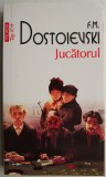 Jucatorul &ndash; F. M. Dostoievski