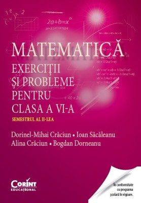 Matematică. Exerciţii şi probleme pentru clasa a VI-a. Semestrul al II-lea foto