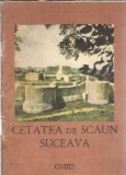Cetatea de scaun Suceava. Ghid turistic - Octav Monoranu