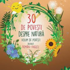 30 de povesti despre natura. Roman-englez