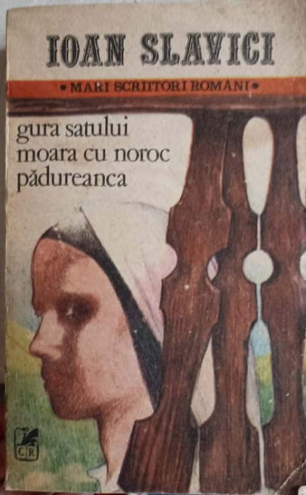 GURA SATULUI. MOARA CU NOROC. PADUREANCA-IOAN SLAVICI