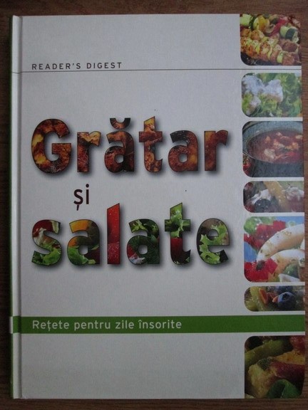 Erika Koczka - Gratar si salate. Retete pentru zile insorite. Reader&#039;s Digest