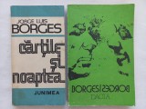 JORGE LUIS BORGES - CARTILE SI NOAPTEA + BORGES DESPRE BORGES. CONVORBIRI CU BORGES LA 80 DE ANI