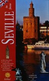 Carte Ghid Calatorie Seville in Focus A Complete New Guide 2015 Editura Edilux Coperta Brosata 144 Pagini Engleza