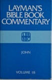 Layman&#039;s Bible Book Commentary. John, vol. 18 - Carte Antica