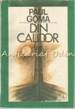 Din Calidor. O Copilarie Basarabeana - Paul Goma, Albatros, 1990, Roman