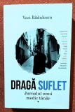 Draga suflet: Jurnalul unui medic tanar. Editura Readers Do Good, 2022 - Vasi Radulescu, Alta editura