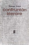 Confruntari Literare George Ivascu -Biografie, Memorii, Jurnale- Editura Eminescu 1966, 509 pagini
