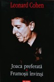 Cumpara ieftin Joaca preferata. Frumosii invinsi - 2008 - Leonard Cohen ($D93)