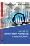 Manual de control intern managerial in sectorul public - Jean-Pierre Garitte, Marius Tomoiala