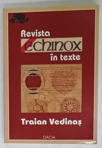 REVISTA ECHINOX IN TEXTE de TRAIAN VEDINAS , GANDIREA SOCIALA , ANTOLOGIE 1968 -1990 ,