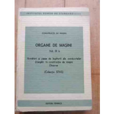 Organe De Masini Vol 3 - Institutul Roman De Standardizare ,527401