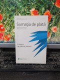 Somația de plată. Culegere de practică judiciară, Pietreanu și Gavriș, 2007, 167