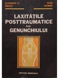 Clement C. Baciu - Laxitatile posttraumatice ale genunchiului (Editia: 1991)