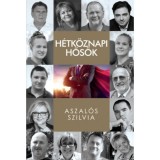 H&eacute;tk&ouml;znapi hős&ouml;k - Aszal&oacute;s Szilvia