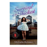 Survival of the Thickest