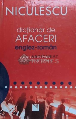 Dictionar de afaceri englez-roman - 2007 - Ioan Lucian Popa ($E166) foto