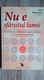 Nu e sfarsitul lumii
