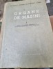 Gheorghe Manea - Organe de Masini Vol. 1