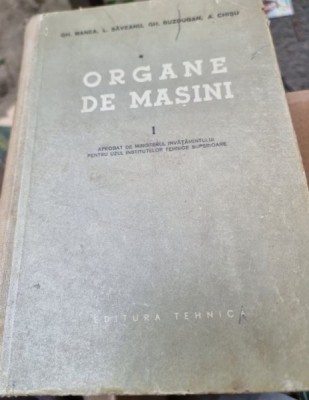 Gheorghe Manea - Organe de Masini Vol. 1 foto