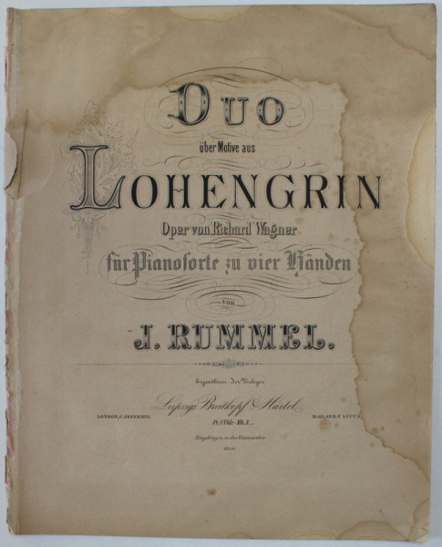 DUO UBER MOTIVE AUS LOHENGRIN , OPER von RICHARD WAGNER , FUR PIANO ZU VIER HANDEN von J. RUMMEL , SFARSITULL SEC. XIX , PARTITURA