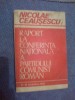 D8 Nicolae Ceausescu - Raport la conferinta nationala a partidului comunist...