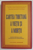 CARTEA TIBETANA A VIETII SI A MORTII . A XXX-A EDITIE ANIVERSARA de SOGYAL RINPOCHE , 2021